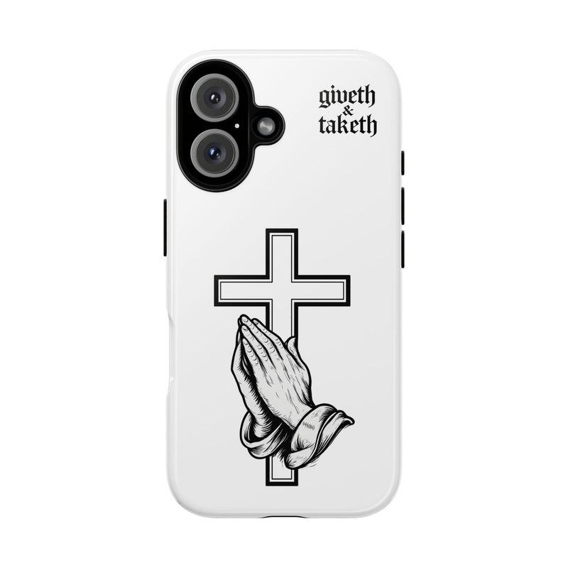 Phone Case — Praying Hands & Cross "giveth and taketh" Spiritual Christian Protection Case